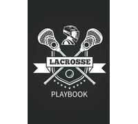 Lacrosse Planner: Notebook Lacrosse Coaching Notebook For Drawing Up Plays, Creating Drills