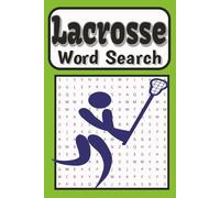 Lacrosse Word Search Puzzle Book: Lacrosse Themed Word Search Puzzle Activity Book about Sport, Athletes, League, for Adults, Kids, Teens & Seniors , ... 6 x 9 in, Perfect for Leisure, Gift,Travel
