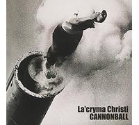 La'Cryma Christi - Cannonball
