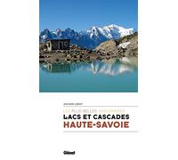 Lacs et cascades Haute-Savoie: Les plus belles randonnées