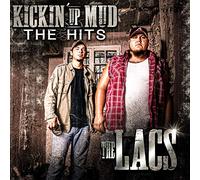 Lacs - Kickin Up Mud: Hits