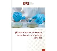 ¿-lactamines et résistance bactérienne : une course sans fin