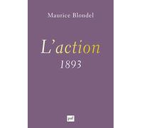 L'action (1893): Essai d'une critique de la vie et d'une science de la pratique