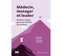 L'activité de médecin-chef.fe de clinique : Un nouveau défi: Guide pratique pour les chef.fes de clinique