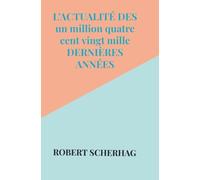 L'actualité des un million quatre cent vingt mille dernières années
