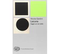 Lacuna. Saggio sul non detto [Paperback] [Sep 23, 2014] Gardini, Nicola