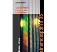 Lacune binarie. Il restauro dei film e le tecnologie digitali - 2