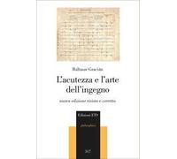 L'acutezza e l'arte dell'ingegno. Nuova ediz.