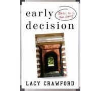 Lacy Crawford Early Decision: Based on a True Frenzy (Copertina rigida)