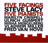 Lacy, Crispell, Mengel - Five Facings Five Pianists