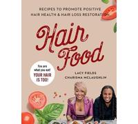 Lacy Fields Charisma McLaughlin Hair Food (Copertina rigida)