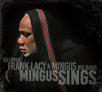 Lacy, Frank & Mingus Big Band - Mingus Sings