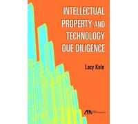 Lacy Kolo Intellectual Property and Technology Due Diligence (Tascabile)