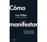 Lacy Phillips Cómo manifestar / How to Manifest (Tascabile)