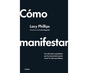 Lacy Phillips Cómo manifestar / How to Manifest (Tascabile)