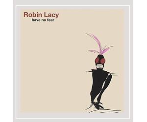Lacy, Robin - Have No Fear