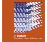 Lacy, Steve - In Berlin-Solo & Quintet