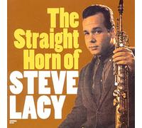 Lacy Steve - Straight Horn Of Steve Lacy