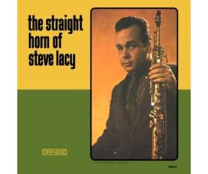 Lacy Steve - Straight Horn Of Steve Lacy