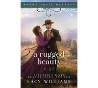Lacy Williams A Rugged Beauty (Tascabile) Wagon Train Matches