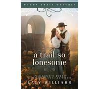 Lacy Williams A Trail So Lonesome (Tascabile) Wagon Train Matches