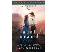 Lacy Williams A Trail Untamed (Tascabile) Wagon Train Matches