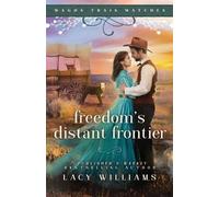 Lacy Williams Freedom's Distant Frontier (Tascabile) Wagon Train Matches