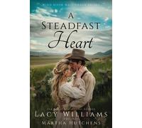 Lacy Williams Martha Hutchens A Steadfast Heart (Tascabile)