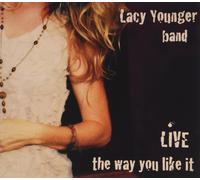 Lacy Younger Band Live The Way You Like It (CD)