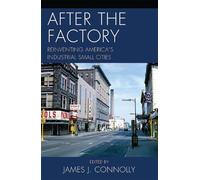 LaDale Winling After the Factory (Copertina rigida) Comparative Urban Studies