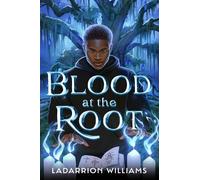 LaDarrion Williams Blood at the Root (Copertina rigida) Blood at the Root