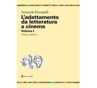 L'adattamento da letteratura a cinema. Vol. 1: Teoria e pratica