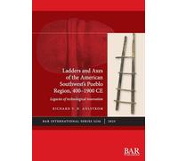 Ladders and Axes of the American Southwest's Pueblo Region, 400-1900 CE: Legacies of technological innovation
