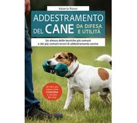 L'addestramento del cane da difesa e utilità