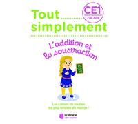 L'addition et la soustraction CE1: Tout simplement