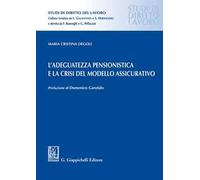 Adeguatezza Pensionistica E La Crisi Del Modello Assicurativo