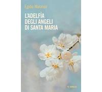 L'Adelfìa degli angeli di Santa Maria