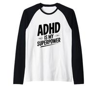 L'ADHD è Il Mio superpotere Maglia con Maniche Raglan