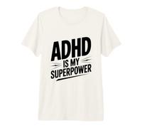 L'ADHD è Il Mio superpotere Maglietta Premium