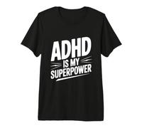 L'ADHD è Il Mio superpotere Maglietta Premium