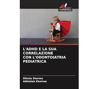 L'ADHD E LA SUA CORRELAZIONE CON L'ODONTOIATRIA PEDIATRICA