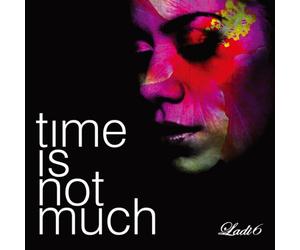 Ladi 6 - Time Is Not Much