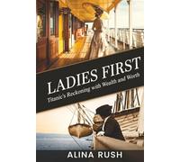 Ladies First: Titanic's Reckoning with Wealth and Worth: 2
