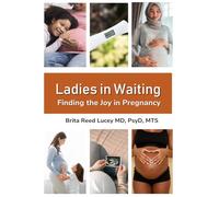 Ladies in Waiting: Finding the Joy in Pregnancy