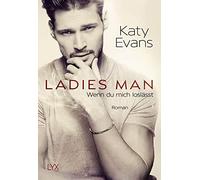 Ladies Man - Wenn du mich loslässt: Band 3