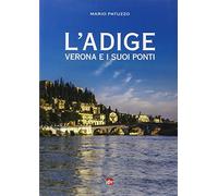 L' Adige, Verona e i suoi ponti