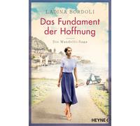 Ladina Bordoli Das Fundament der Hoffnung: Roman - (Die Mandelli-Sag (Tascabile)