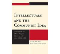 Ladislav Cabada Zdenek Bene Intellectuals and the Communist (Copertina rigida)