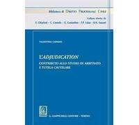 L'adjudication. Contributo allo studio di arbitrato e tutela cautelare