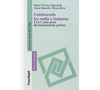 L'adolescente fra realtà e fantasma. Il TAT come prova del funzionamento psichico